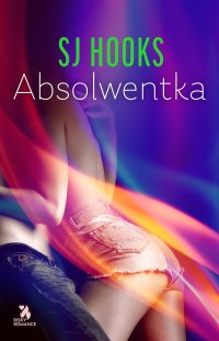 Absolwentka - SJ Hooks - ebook