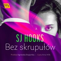 Bez skrupułów - SJ Hooks - audiobook