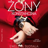 Żony Konstancina - Ewelina Ślotała - audiobook