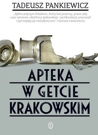 Apteka w getcie krakowskim - Tadeusz Pankiewicz - ebook
