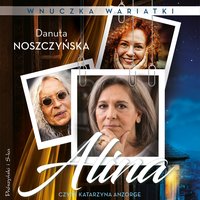 Alina. Wnuczka wariatki - Danuta Noszczyńska - audiobook