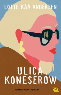 Ulica koneserów - Lotte Kaa Andersen - ebook
