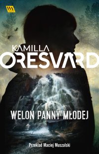 Welon Panny Młodej - Kamilla Oresvärd - ebook