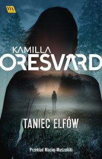 Taniec elfów - Kamilla Oresvärd - ebook