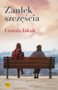 Zaułek szczęścia - Urszula Jaksik - ebook