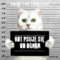 Kot psuje się od ogona - Katarzyna Zawojska - audiobook