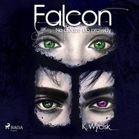 Falcon III Na drodze do prawdy - Katarzyna Wycisk - audiobook