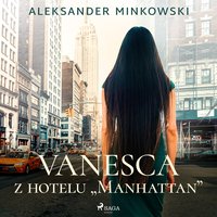 Vanesca z hotelu "Manhattan" - Aleksander Minkowski - audiobook