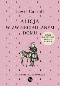Alicja w zwierciadlanym domu, czyli po drugiej stronie lustra - Lewis Carroll - ebook