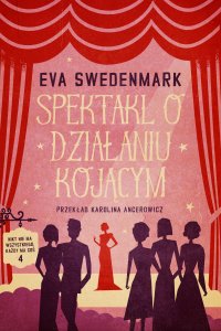 Spektakl o działaniu kojącym - Eva Swedenmark - ebook