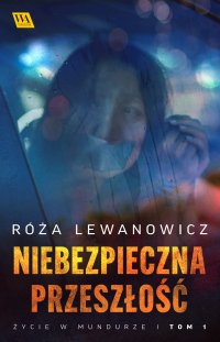 Niebezpieczna przeszłość - Róża Lewanowicz - ebook