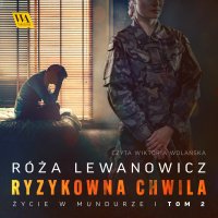 Ryzykowna chwila - Róża Lewanowicz - audiobook