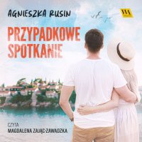 Przypadkowe spotkanie - Agnieszka Rusin - audiobook