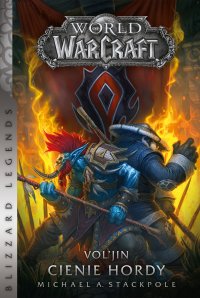 World od Warcraft. Vol’jin. Cienie hordy - Michael A. Stackpole - ebook