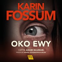 Oko Ewy - Karin Fossum - audiobook