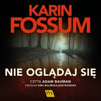 Nie oglądaj się - Karin Fossum - audiobook