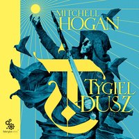 Tygiel dusz - Mitchell Hogan - audiobook