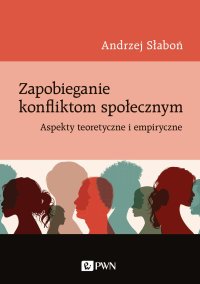 Zapobieganie konfliktom społecznym - Andrzej Słaboń - ebook