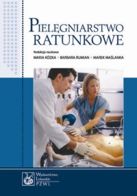 Pielęgniarstwo ratunkowe - Maria Kózka - ebook