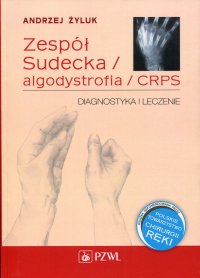 Zespół Sudecka / Algodystrofia / CRPS - Andrzej Żyluk - ebook