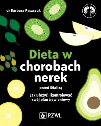 Dieta w chorobach nerek przed dializą - Barbara Pyszczuk - ebook
