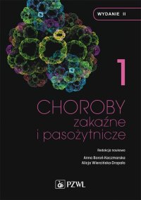 Choroby zakaźne i pasożytnicze. Tom 1 - Anna Boroń-Kaczmarska - ebook