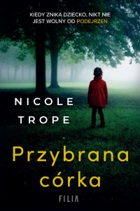 Przybrana córka - Nicole Trope - ebook