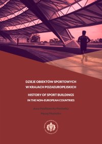 Dzieje obiektów sportowych w krajach pozaeuropejskich - Anna Pawlikowska-Piechotka - ebook