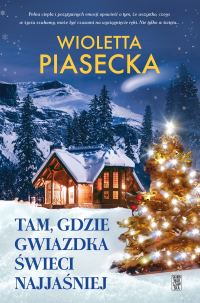 Tam, gdzie gwiazdka świeci najjaśniej - Wioletta Piasecka - ebook