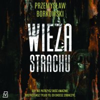 Wieża strachu - Przemysław Borkowski - audiobook