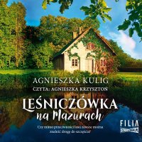 Leśniczówka na Mazurach - Agnieszka Kulig - audiobook