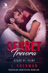 Sekret Trevora. Flirt - L. Sherman - ebook