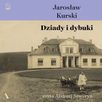 Dziady i dybuki - Jarosław Kurski - audiobook