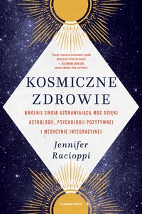 Kosmiczne zdrowie - Jennifer Racioppi - ebook