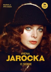 Irena Jarocka o sobie - Mariola Pryzwan - audiobook