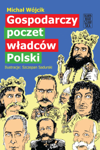 Gospodarczy poczet władców Polski - Michał Wójcik - ebook