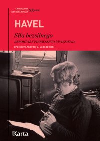 Siła bezsilnego. Reportaż z pierwszego uwięzienia - Vaclav Havel - ebook