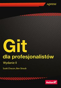 Git dla profesjonalistów. Wydanie 2 - Scott Chacon - ebook
