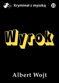 Wyrok - Albert Wojt - ebook