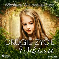 Drugie życie Wiktorii - Wiesława Wielowska-Duda - audiobook