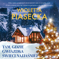 Tam, gdzie gwiazdka świeci najjaśniej - Wioletta Piasecka - audiobook