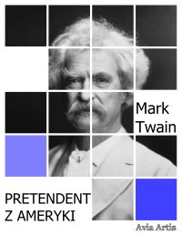 Pretendent z Ameryki - Mark Twain - ebook