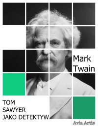 Tom Sawyer jako detektyw - Mark Twain - ebook