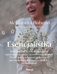 Esencjalistka - Aleksandra Bohojło - ebook