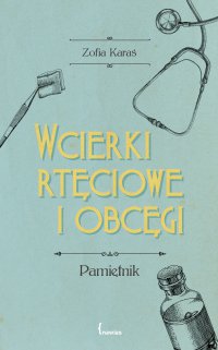 Wcierki rtęciowe i obcęgi - Zofia Karaś - ebook