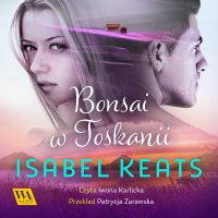 Bonsai z Toskanii - Isabel Keats - audiobook