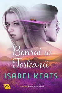 Bonsai z Toskanii - Isabel Keats - ebook