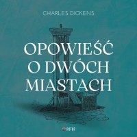Opowieść o dwóch miastach - Charles Dickens - audiobook