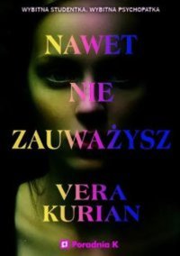 Nawet nie zauważysz - Vera Kurian - ebook