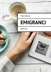 emigranci - Tony Break - ebook